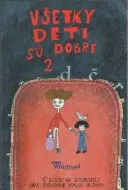 Všetky deti sú dobré 2