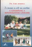 Ži dlho a cíť sa lepšie s vitamínmi a...