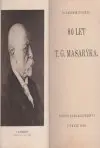 80 let T. G. Masaryka + Klasné pole (v jednej knihe)
