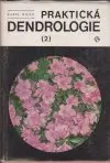 Praktická dendrologie 1,  2 