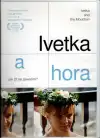 Ivetka a hora - Jak žít se zjevením? (DVD)