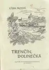 Trenčín, dolinečka