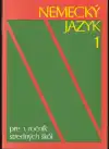 Nemecký jazyk 1 - pre 1. ročník stredných škôl
