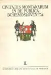 Civitates Montanarum in re publica Bohemoslovenica II.