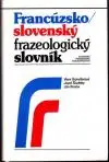Francúzsko-slovenský frazeologický slovník  A-F