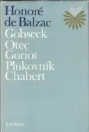 Gobseck, Otec Goriot, Plukovník Chabert