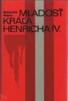 Mladosť kráľa Henricha IV.