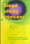 Slepé uličky osvícení