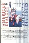 Americké dialógy - American Dialogues