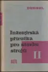 Inženýrská příručka pro stavbu strojů I. a II. díl - 2 knihy