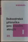 Inženýrská příručka pro stavbu strojů I. a II. díl - 2 knihy