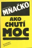 Ako chutí moc