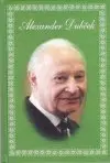 Alexander Dubček Život a doba