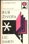 Rub života, líc smrti