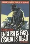 English is easy Csaba is dead