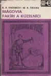 Mágovia, fakíri, kúzelníci