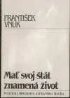 Mať svoj štát znamená život