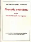 Abeceda okultismu aneb...
