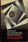Kapitoly zo všeobecnej psychológie  Myslenie...