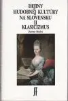 Dejiny hudobnej kultúry na Slovensku II Klasicizmus