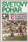 Svetový pohár 10 futbalových šampionátov (veľký formát)