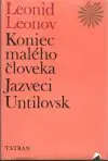 Koniec malého človeka, Jazveci Untilovsk