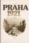 Praha 1921. Vzpomínky, fakta, dokumenty (veľký formát)