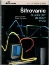 Šifrovanie algoritmy metódy a prax