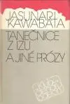 Tanečnice z Izu a jiné prózy