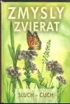 Zmysly zvierat - Sluch - Čuch (detská kniha)