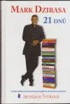 Mark Dzirasa 21 dnů