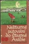 Nešťastné putování do šťastné Arábie