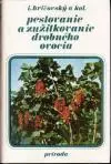 Pestovanie a zužitkovanie drobného ovocia