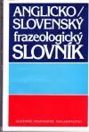 Anglicko - slovenský frazeologický slovník