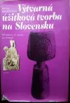 Výtvarná a úžitková tvorba na Slovensku (veľký formát)