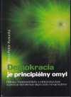 Demokracia je principiálny omyl