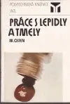 Práce s lepidly a tmely