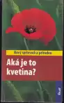 Aká je to kvetina