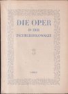 Die Oper in der Tschechslowakei (malý formát)