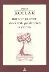 Bol som tá smrť, ktorá stála pri dverách a zvonila   