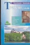 Trenčín a okolie Poznávame Slovensko