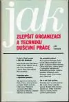 Jak zlepšit organizaci a techniku duševní práce
