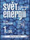 Svět je kouzelná hra energií 1. díl