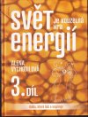 Svět je kouzelná hra energií 3. díl