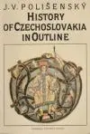 History of Czechoslovakia in Outline 