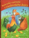 Najkrajšie rozprávky z gazdovského dvora (veľký formát)