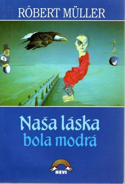 Naša láska bola modrá (s podpisom Róberta Mullera)