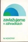 Zavlažujeme v záhradkách