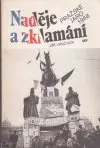 Naděje a zklamání Pražské jaro 1968