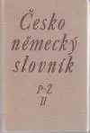 Česko-německý slovník I  A-O a II P-Ž (dve knihy)